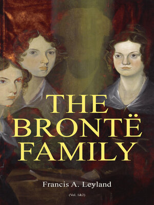 cover image of The Brontë Family (Volume 1&2)